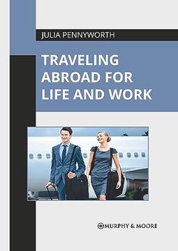 portada Traveling Abroad for Life and Work (en Inglés)