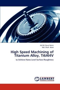 portada high speed machining of titanium alloy, ti6al4v (en Inglés)