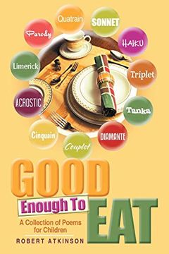 portada Good Enough to Eat: A Collection of Poems for Children (en Inglés)