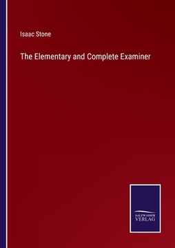 portada The Elementary and Complete Examiner (en Inglés)