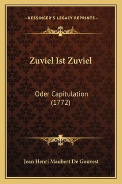 portada Zuviel Ist Zuviel: Oder Capitulation (1772) (in German)
