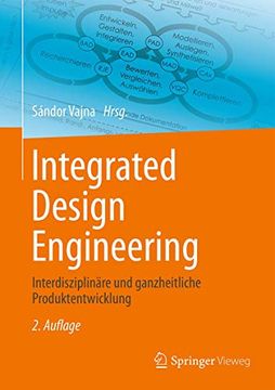 portada Integrated Design Engineering: Interdisziplinare und Ganzheitliche Produktentwicklung (en Alemán)