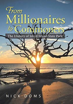 portada From Millionaires to Commoners: The History of Jekyll Island State Park (en Inglés)