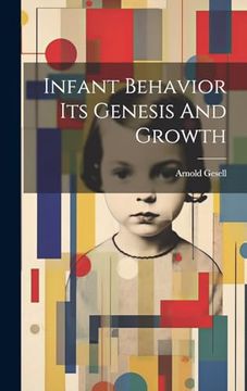 portada Infant Behavior its Genesis and Growth (in English)