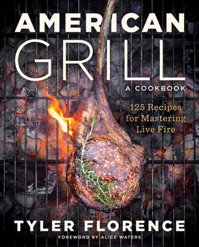 portada American Grill: 125 Recipes for Mastering Live Fire (en Inglés)