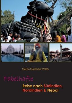 portada Fabelhafte Reise nach Südindien, Nordindien & Nepal (in German)