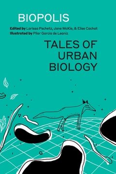 portada Biopolis: Tales of Urban Biology (in English)