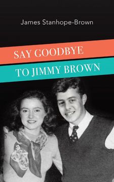 portada Say Goodbye to Jimmy Brown (en Inglés)