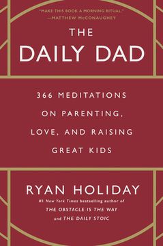 portada The Daily Dad: 366 Meditations on Parenting, Love, and Raising Great Kids (en Inglés)