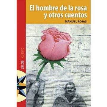 Más que nada Cerco barro Libro El Hombre de la Rosa y Otros Cuentos, Manuel Rojas, ISBN  9789561218635. Comprar en Buscalibre