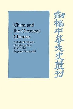 portada China and the Overseas Chinese: A Study of Peking's Changing Policy: 1949-1970 (Cambridge Studies in Chinese History, Literature and Institutions) 