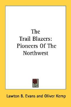 portada the trail blazers: pioneers of the northwest (in English)