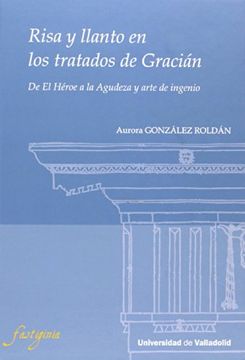 portada Risa y Llanto en los Tratados de Gracian (in Spanish)