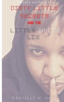 portada Dirty Little Secrets & the Little White Lie