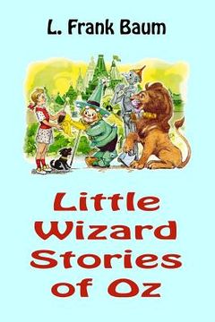 portada Little Wizard Stories of Oz (en Inglés)