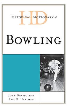 portada Historical Dictionary of Bowling (Historical Dictionaries of Sports) (en Inglés)