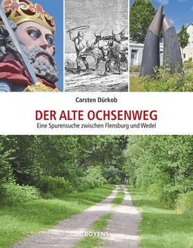 portada Der Alte Ochsenweg: Eine Spurensuche Zwischen Flensburg und Wedel (in German)