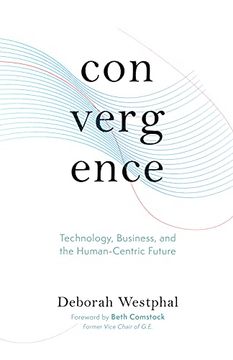 portada Convergence: Technology, Business, and the Human-Centric Future (en Inglés)