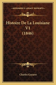 portada Histoire De La Louisiane V1 (1846) (in French)