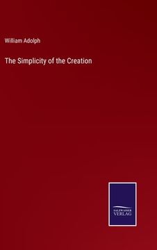 portada The Simplicity of the Creation (in English)