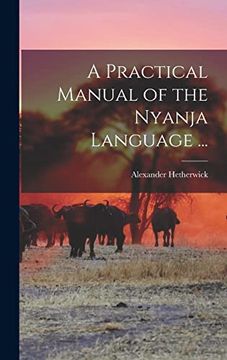 portada A Practical Manual of the Nyanja Language. (in Swahili)