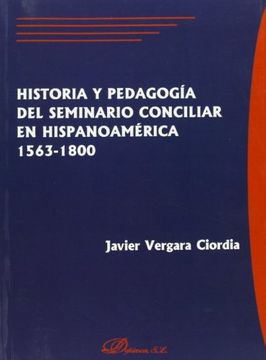 portada Historia y Pedagogía del Seminario Conciliar en Hispanoamérica (in Spanish)