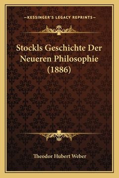 portada Stockls Geschichte Der Neueren Philosophie (1886) (in German)