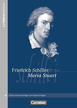 portada Literamedia: Maria Stuart: Handreichungen für den Unterricht. Unterrichtsvorschläge und Kopiervorlagen (in German)