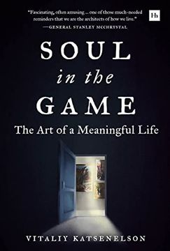 portada Soul in the Game: The art of a Meaningful Life (en Inglés)