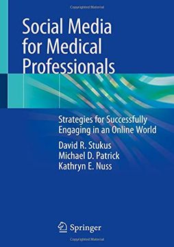 portada Social Media for Medical Professionals: Strategies for Successfully Engaging in an Online World 