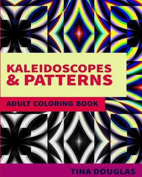 portada Kaleidoscopes & Patterns Adult Coloring Book: Adult Coloring Book (en Inglés)