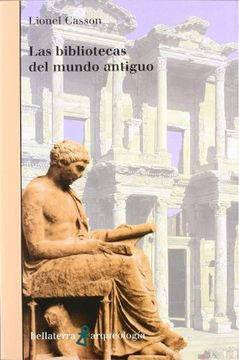 portada Las Bibliotecas del Mundo Antiguo (in Spanish)