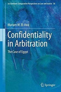 portada Confidentiality in Arbitration: The Case of Egypt (Ius Gentium: Comparative Perspectives on law and Justice) (in English)