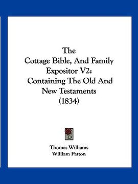 portada the cottage bible, and family expositor v2: containing the old and new testaments (1834) (en Inglés)