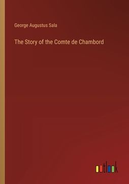 portada The Story of the Comte de Chambord (en Inglés)