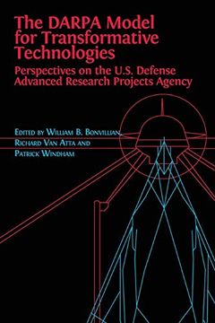 portada The Darpa Model for Transformative Technologies: Perspectives on the U. S. Defense Advanced Research Projects Agency (in English)
