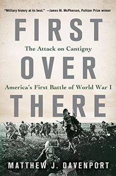 portada First Over There: The Attack on Cantigny, America's First Battle of World war i 
