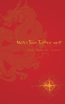 portada Notes From Further West - A Japanese Memoir: Here There Be Dragons