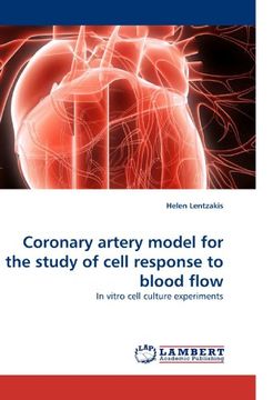 portada Coronary artery model for the study of cell response to blood flow: In vitro cell culture experiments
