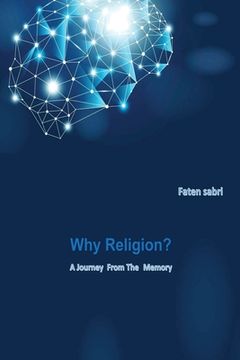 portada Why Religion? A Journey from the memory (in English)