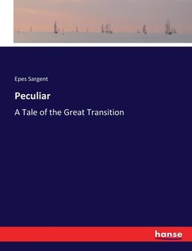 portada Peculiar: A Tale of the Great Transition (en Inglés)