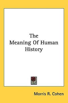 portada the meaning of human history (en Inglés)