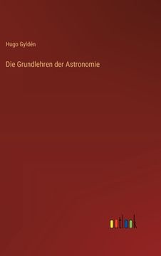 portada Die Grundlehren der Astronomie (in German)