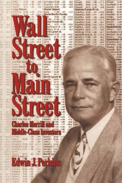 portada Wall Street to Main Street: Charles Merrill and Middle-Class Investors (en Inglés)