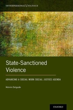 portada State-Sanctioned Violence: Advancing a Social Work Social Justice Agenda (Interpersonal Violence) (en Inglés)