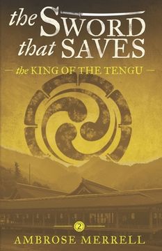 portada The Sword That Saves: The King of the Tengu (en Inglés)
