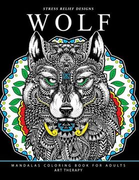 Wolves Coloring Book, Collection For Adults Relaxing Anti Stress