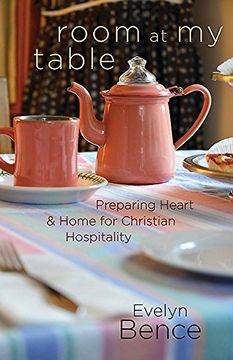 portada Room at My Table: Preparing Heart and Home for Christian Hospitality (en Inglés)