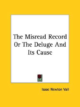 portada the misread record or the deluge and its cause (en Inglés)