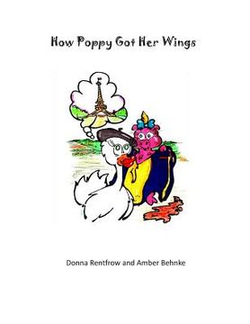 portada How Poppy Got Her Wings (en Inglés)